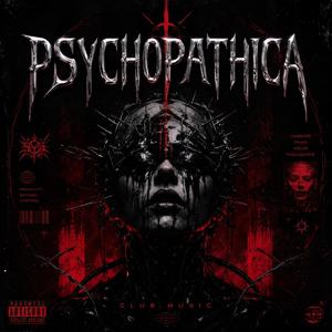 PSYCHOPATHICA