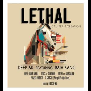 LETHAL (feat. Deep AK)