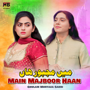 Main Majboor Haan