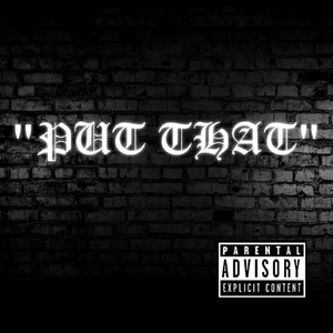 Put That