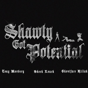 Shawty Got Potential