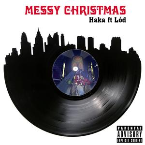 Messy Christmas (feat. Haka & Lỏd)