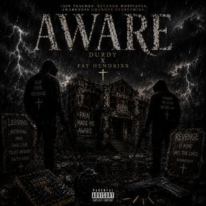 Aware (feat. Fat Hendrixx)