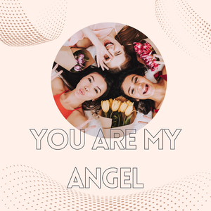 You are my Angel