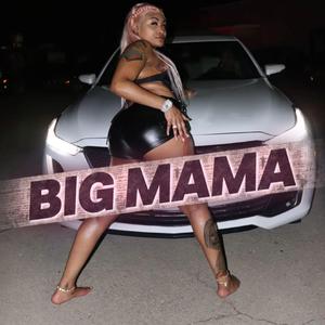 BIG MAMA (intro)
