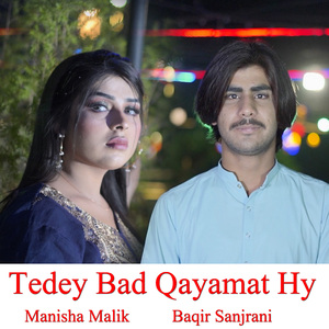 Tedey Bad Qayamat Hy
