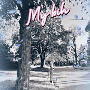 My bih
