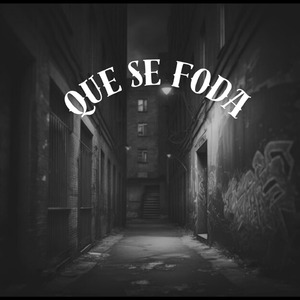 Que se foda o meu redor