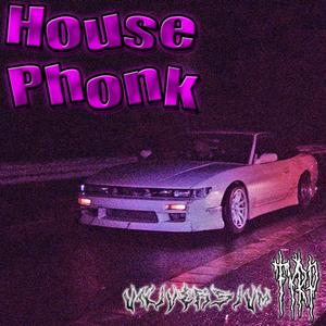 House Phonk (feat. Fyrp)