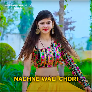 Nachne Wali Chori