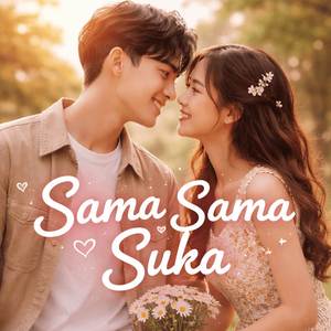 SAMA SAMA SUKA