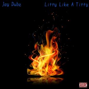 Litty Like A Titty