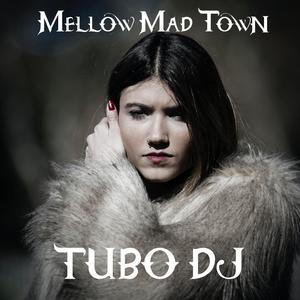Mellow Mad Town
