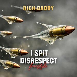 I Spit Disrespect (freestyle)