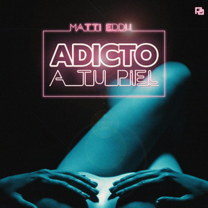 Adicto a Tu Piel