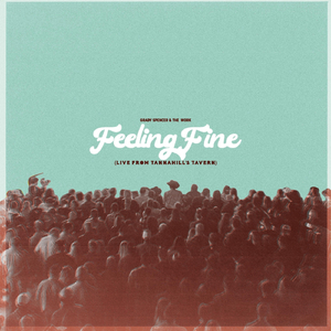 Feeling Fine (Live from Tannahill's Tavern)