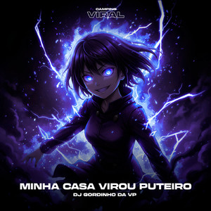 Minha Casa Virou Puteiro (feat. CAMPING VIRAL) (SLOWED)
