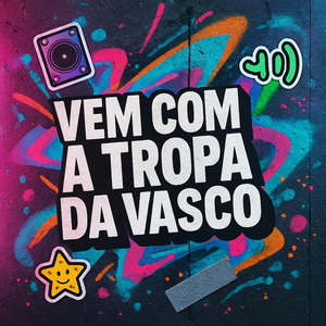 Vem Com a Tropa da Vasco