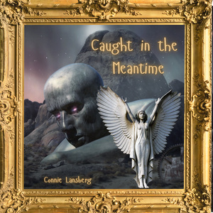 Caught in the Meantime