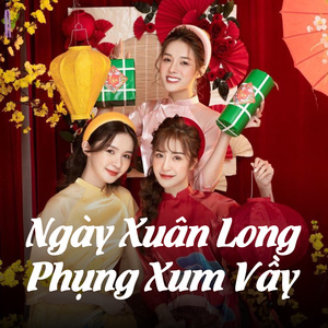 Ngày Xuân Long Phụng Xum Vầy (Remix Ver2)