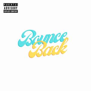 BOUNCE BACK (feat. Pucci & e.Kwality)