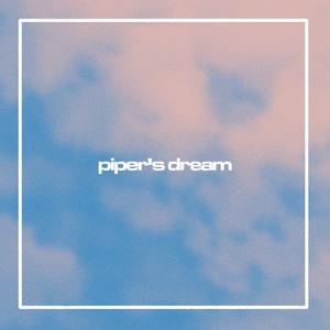 Piper's Dream