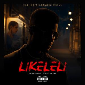 Likeleli (feat. Boss Wa Kasi)