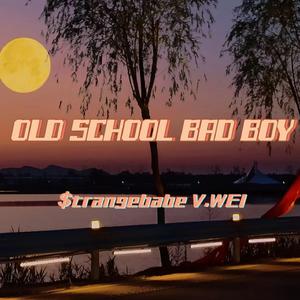 Old School Bad Boy