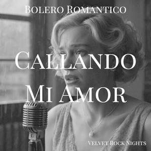 Callando Mi Amor (Bolero)