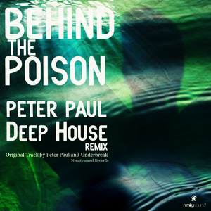 Behind The Poison (Peter Paul Remix)