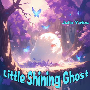 Little Shining Ghost (Gentle Version)