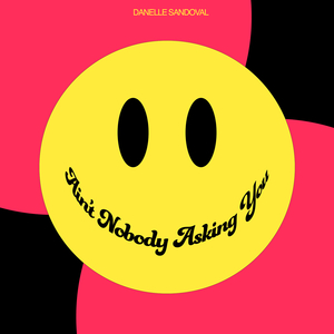 Ain't Nobody Asking You