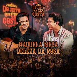 Naquela Mesa Beleza da Rosa