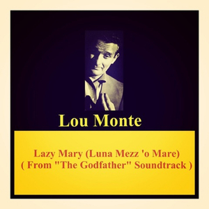 Lazy mary (luna mezz 'o mare) (From "The godfather" Soundtrack)