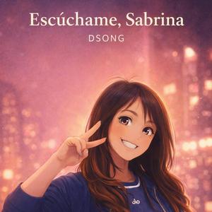 Escúchame, Sabrina