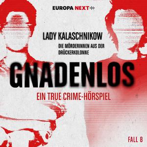 Outro: Lady Kalaschnikow - die Mörderinnen aus der Drückerkolonne (Fall 8)
