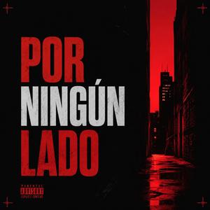 POR NINGUN LADO