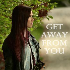 Get Away From You (Get Away From You)