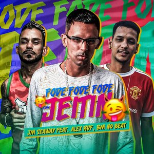 Fode Fode Fode Com Jeitin (Feat. Alex RDF. BM no Beat)