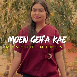 Moen Geh'A Kae