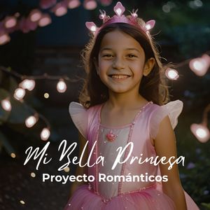 Mi Bella Princesa