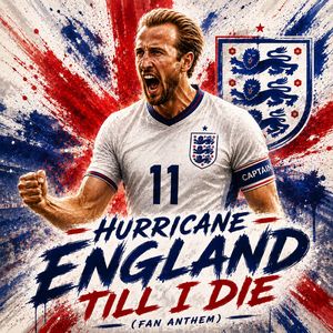 Hurricane - England Till I Die (Fan Anthem)