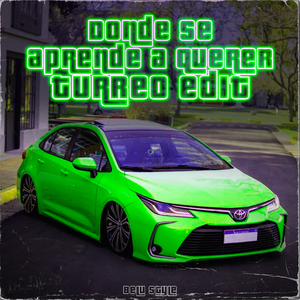 Donde Se Aprende a Querer (Turreo Edit)