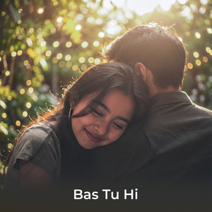 Bas Tu Hi