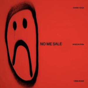 No Me Sale (feat. Charly Zaza & Criss Rosse)