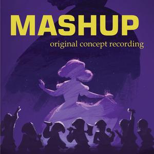 Mashup (Original Concept Recording) (feat. Chloe Hansen)