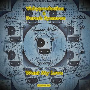 Want My Love (Original mix)