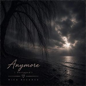Anymore (Stripped)