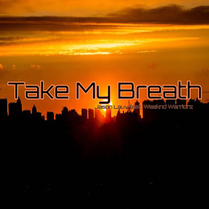 Take My Breath