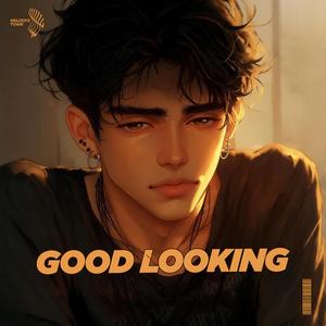 good looking (slowed + reverb)